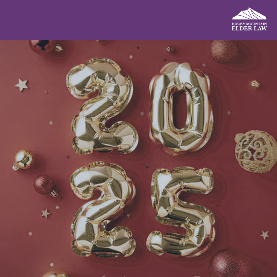 Rocky Mountain Elder Law’s 2025 New Year’s Resolutions